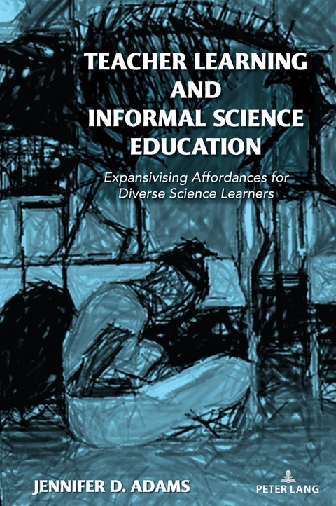 Teacher Learning and Informal Science Education - Jennifer D. Adams