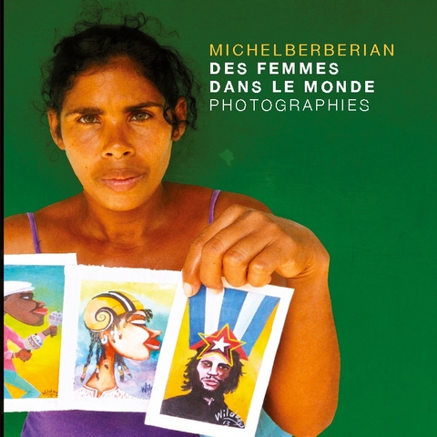 Des Femmes dans le Monde - Michel Berberian