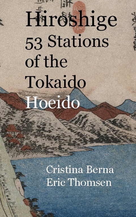 Hiroshige 53 Stations of the Tokaido Hoeido - Cristina Berna, Eric Thomsen