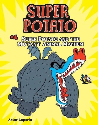 Super Potato and the Mutant Animal Mayhem - Artur Laperla