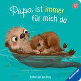 Papa ist immer für mich da: Ein liebevolles Pappbilderbuch über die starke Bindung zwischen Vater und Kind - Esther Van Den Berg