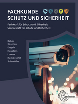 Fachkunde Schutz und Sicherheit - Enrico Cosenza, Anne Lorenz, Peter Engels, Holger Schnettler, Wolfgang Beher, Marion Haustein, Philipp Ruckdeschel