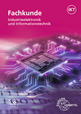 Fachkunde Industrieelektronik und Informationstechnik - Schmid, Dietmar; Burgmaier, Monika; Oestreich, Jörg; Häberle, Gregor; Schiemann, Bernd; Grimm, Bernhard; Gmeiner, Christian; Buchholz, Günther; Gomber, Oliver