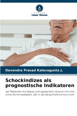 Schockindizes als prognostische Indikatoren - Devendra Prasad Kalavagunta J