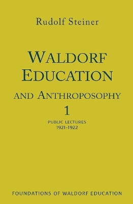 Waldorf Education and Anthroposophy 1 - Rudolf Steiner