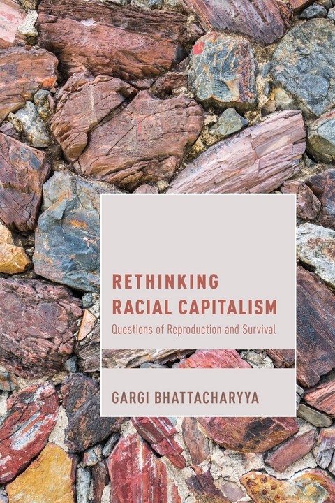 Rethinking Racial Capitalism -  Gargi Bhattacharyya