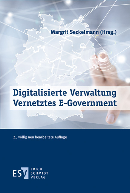 Digitalisierte Verwaltung - Vernetztes E-Government - Marion Albers, Nadja Braun Binder, Alfred G. Debus, Wolfgang Denkhaus, Daniela Heinemann, Manuel J. Heinemann, Thorsten Hennrich, Tobias Herbst, Melanie Horster, Constanze Janda, Markus Kaulartz, Kai-Niklas Knüppel, Dieter Kugelmann, Kai von Lewinski, Jörn von Lucke, Andreas Mann, Veith Mehde, Manuel Misgeld, Ralf Müller-Terpitz, Conrad Neumann, Jakob Julius Nolte, Eike Richter, Utz Schliesky, Sönke Ernst Schulz, Stephan Schwarz, Margrit Seckelmann, Thorsten Siegel, Christoph Sorge, Mike Weber, Maria Wilhelm, Markus Wojtczak