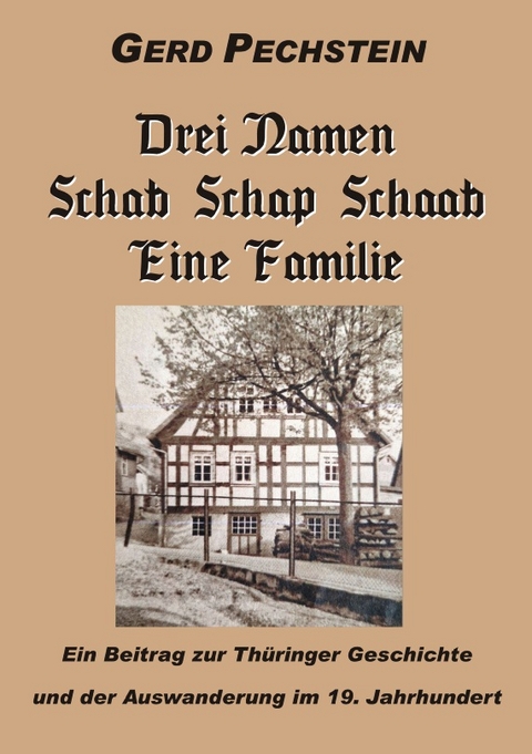 Drei Namen Schab-Schaab-Schap Eine Familie - Gerd Pechstein