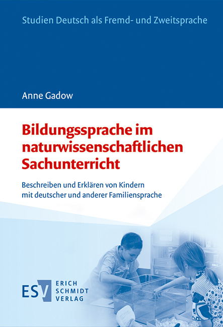 Bildungssprache im naturwissenschaftlichen Sachunterricht - Anne Gadow