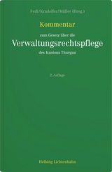 Kommentar zum Gesetz über die Verwaltungsrechtspflege des Kantons Thurgau - Fedi, Angelo; Kradolfer, Matthias; Müller, Dorian; Brunner, Arthur; Fedi, Angelo; Frischknecht, David; Hanselmann, Fabienne; Kradolfer, Matthias; Krauter, Simon; Meyer, Kilian; Müller, Dorian; Randacher, Madeleine; Schächtle, Marina; Schlatter, Jürg K.; Seiler, Moritz; Zehnder, Jörg