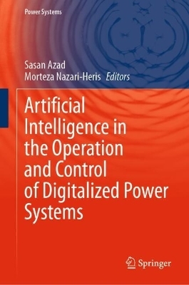 Artificial Intelligence in the Operation and Control of Digitalized Power Systems - 