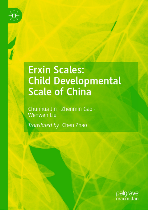 Erxin Scales: Child Developmental Scale of China - Chunhua Jin, Zhenmin Gao, Wenwen Liu