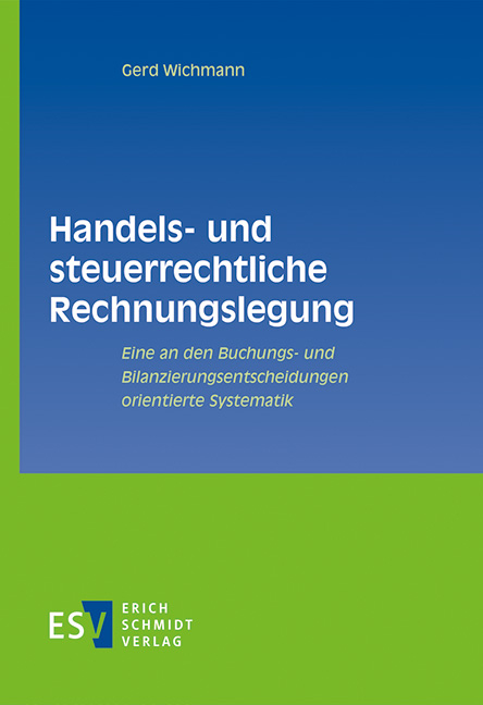 Handels- und steuerrechtliche Rechnungslegung - Gerd Wichmann