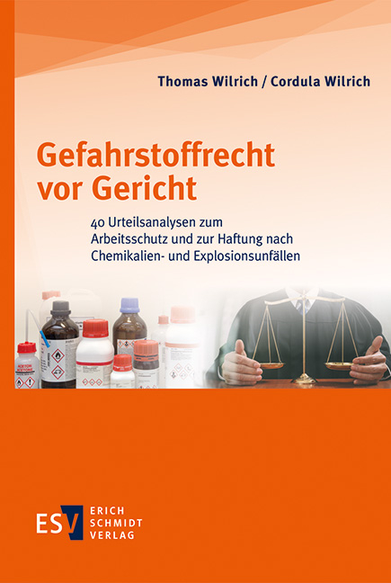 Gefahrstoffrecht vor Gericht - Thomas Wilrich, Cordula Wilrich