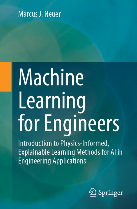 Machine Learning for Engineers - Marcus J. Neuer