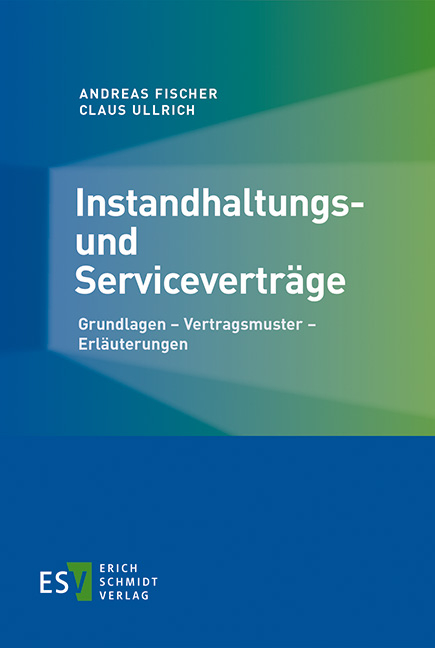 Instandhaltungs- und Serviceverträge - Andreas Fischer, Claus Ullrich