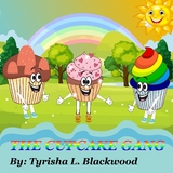 The Cupcake Gang - Tyrisha L Blackwood