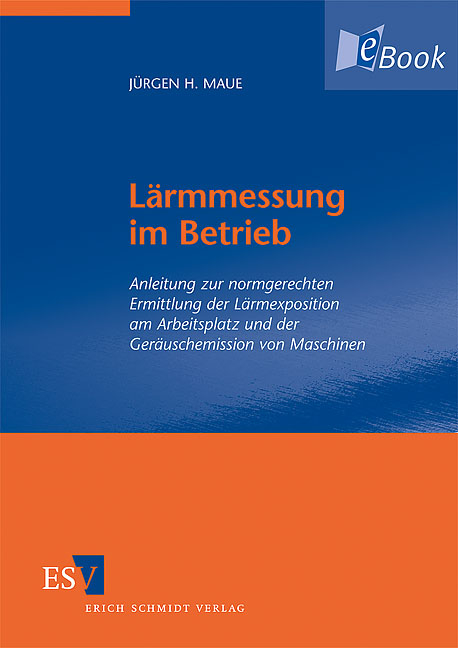 Lärmmessung im Betrieb - Jürgen H. Maue