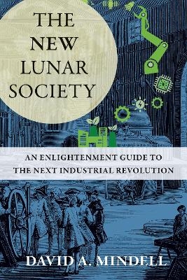 The New Industrialism - David A. Mindell