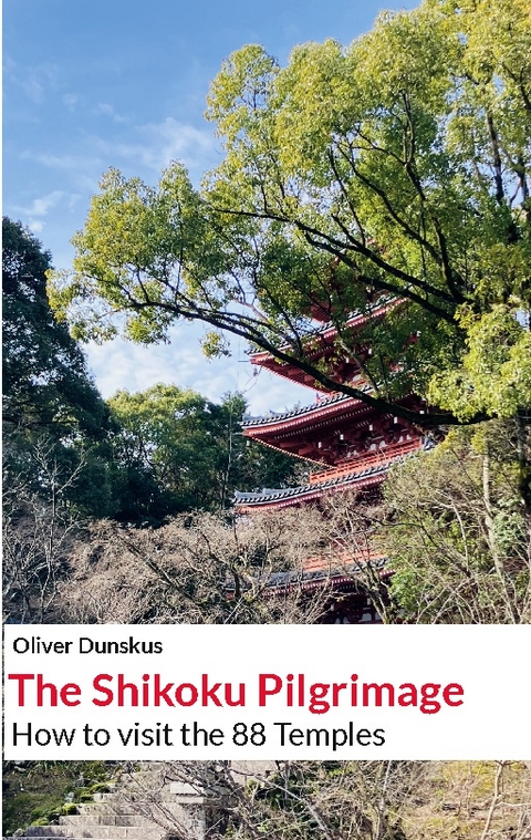 The Shikoku Pilgrimage - Oliver Dunskus