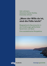 Wenn der Wille da ist, sind die Füße leicht - Udo Lehmann, Alexandra Kaiser-Duliba, Charlotte Ullmert