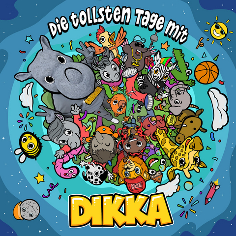 Die tollsten Tage mit DIKKA - 