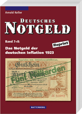 Deutsches Notgeld / Das Notgeld der deutschen Inflation 1923 - Arnold Keller