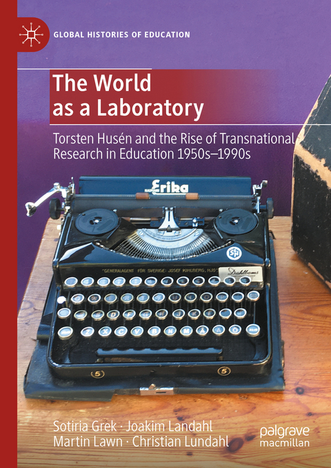 The World as a Laboratory - Sotiria Grek, Joakim Landahl, Martin Lawn, Christian Lundahl