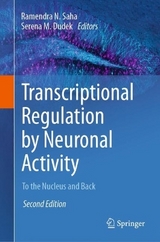 Transcriptional Regulation by Neuronal Activity - Saha, Ramendra N.; Dudek, Serena M.