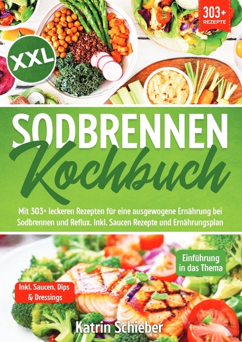 XXL Sodbrennen Kochbuch - Katrin Schieber