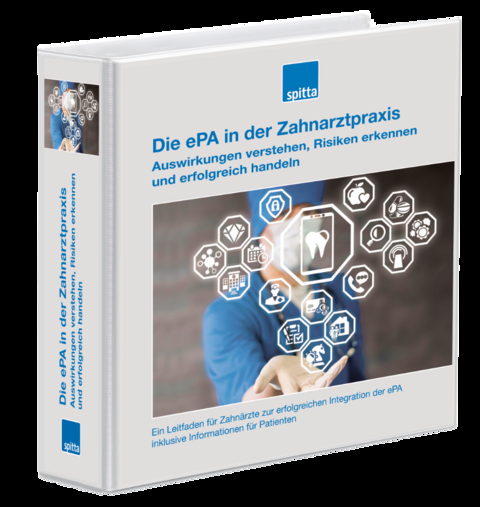 Die ePA in der Zahnarztpraxis Auswirkungen verstehen, Risiken erkennen und erfolgreich handeln - Beate Kirch