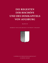 Die Regesten der Bischöfe und des Domkapitels von Augsburg