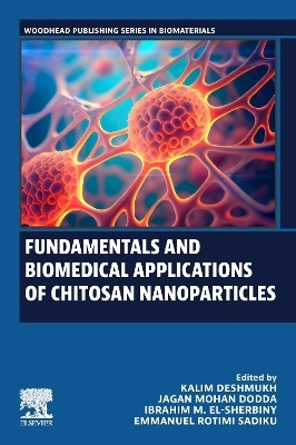 Fundamentals and Biomedical Applications of Chitosan Nanoparticles - 