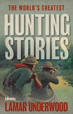 The World's Greatest Hunting Stories - 