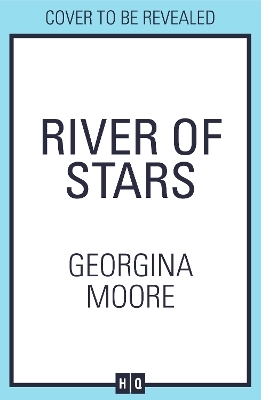 River of Stars - Georgina Moore