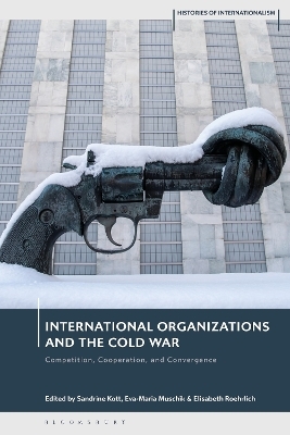 International Organizations and the Cold War - 