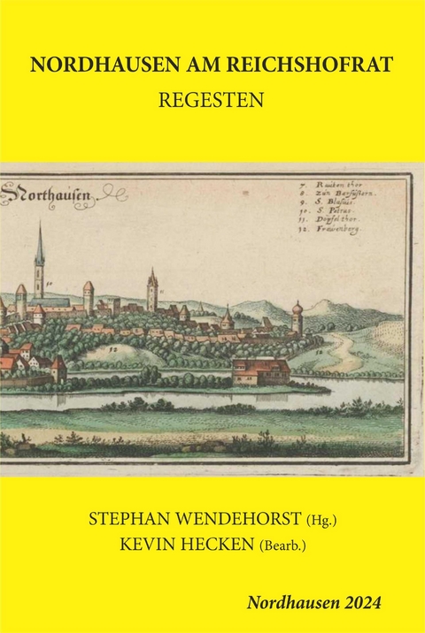 Die Gelbe Reihe / NORDHAUSEN AM REICHSHOFRAT - Dr. Stephan Wendehorst, Dr. Kevin Hecken