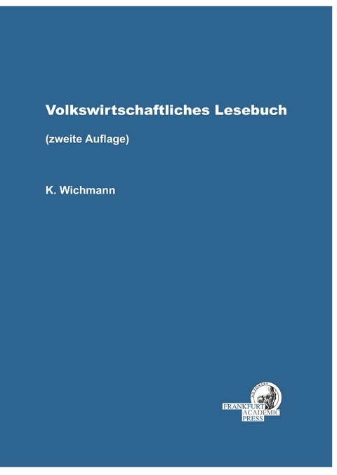 Volkswirtschaftliches Lesebuch – Zweite Auflage - Klaus Wichmann