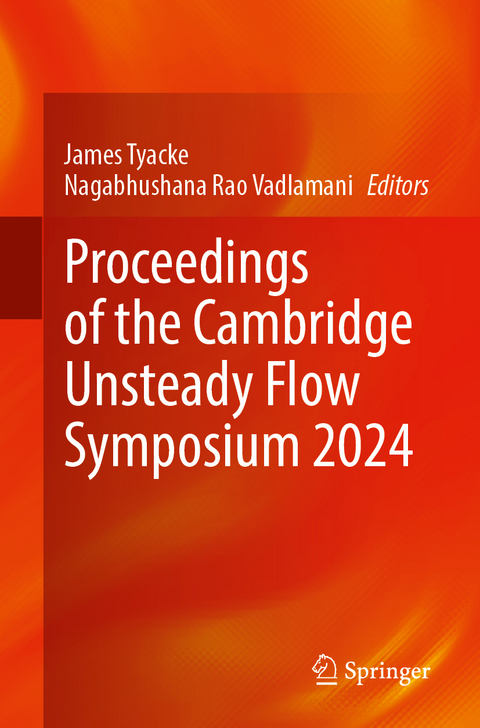 Proceedings of the Cambridge Unsteady Flow Symposium 2024 - 