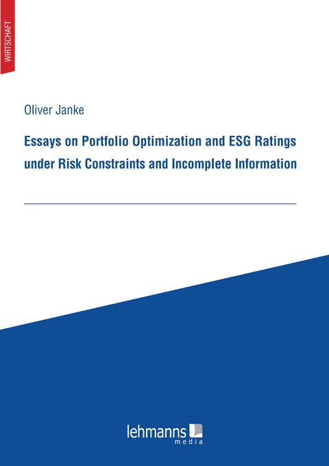 Essays on Portfolio Optimization and ESG Ratings under Risk Constraints and Incomplete Information - Oliver Janke