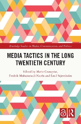 Media Tactics in the Long Twentieth Century - 