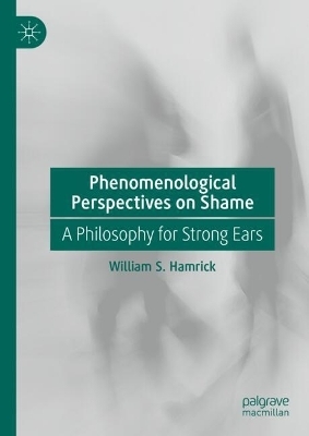 Phenomenological Perspectives on Shame - William S. Hamrick