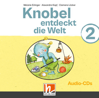 Knobel entdeckt die Welt 2 | Audios - Melanie Erlinger; Alexandra Kopf; Clemens Löcker