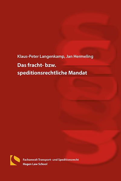 Das fracht- bzw. speditionsrechtliche Mandat - Klaus-Peter Langenkamp, Jan Hermeling