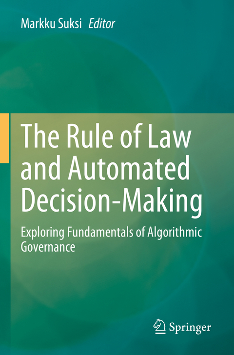 The Rule of Law and Automated Decision-Making - 