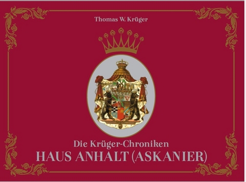 Die Krüger-Chroniken - Krüger Thomas W.