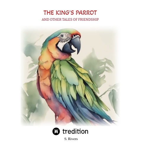 The King's Parrot - Serena Rivers