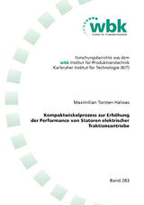 Kompaktwickelprozess zur Erhöhung der Performance von Statoren elektrischer Traktionsantriebe - Maximilian Torsten Halwas