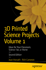 3D Printed Science Projects Volume 1 - Horvath, Joan; Cameron, Rich