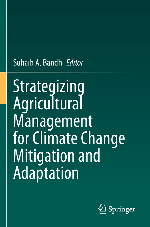 Strategizing Agricultural Management for Climate Change Mitigation and Adaptation - 